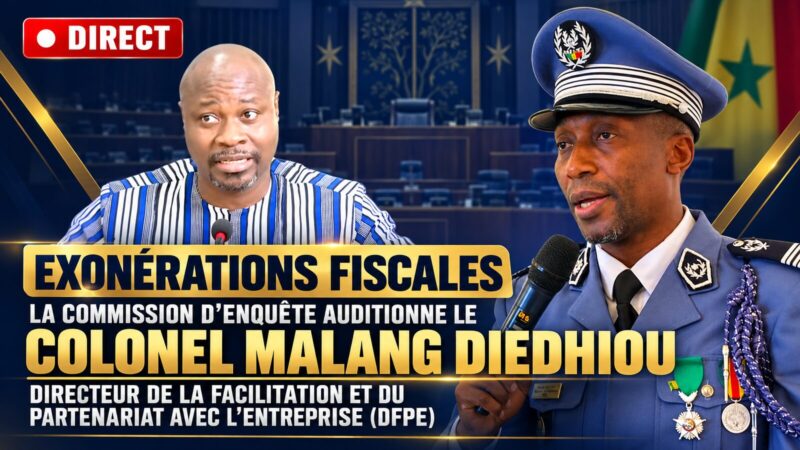 Exonérations fiscales : la commission auditionne le Colonel Malang Diedhiou en direct